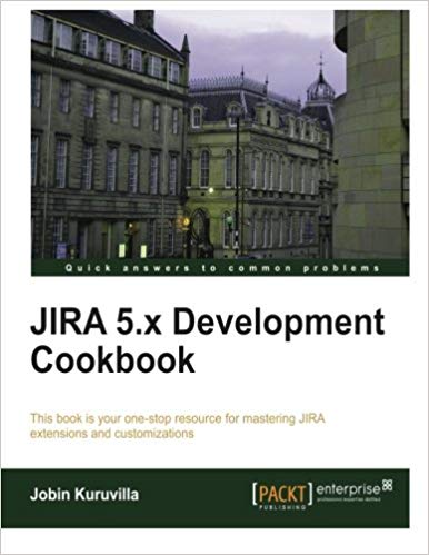 JIRA 5.x Development Cookbook