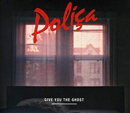 Polica - Give You The Ghost - CD image 1