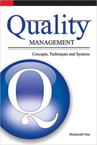 Quality Management : Concepts, Techniques & Systems