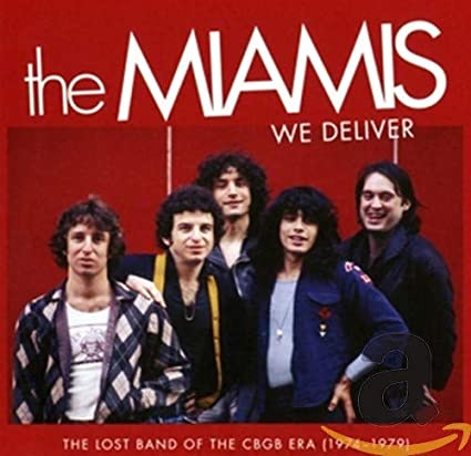 Miamis - We Deliver: The Lost Band Of The CBGB Era (1974-1979) - CD image 1