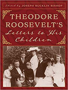 Theodore Roosevelt's Letters to His Children