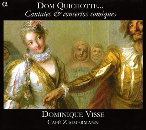 Dom Quichotte... (Cantates & Concertos Comiques)