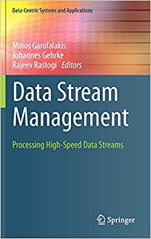 Data Stream Management : Processing High-Speed Data Streams