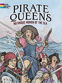 Pirate Queens: Notorious Women of the Sea