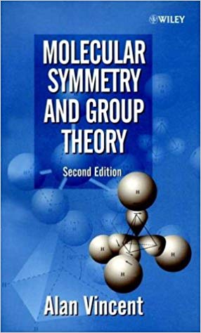 Molecular Symmetry and Group Theory : A Programmed Introduction to Chemical Applications