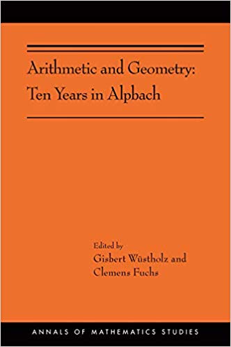 Arithmetic and Geometry : Ten Years in Alpbach (AMS-202)