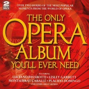 Various - Only Opera Album You'll Ever Need - CD image 1