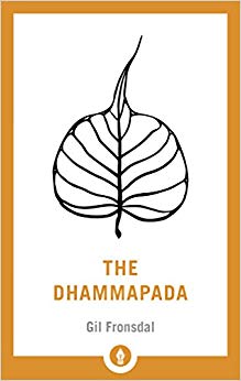 The Dhammapada : A New Translation of the Buddhist Classic