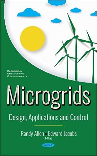 Microgrids : Design, Applications and Control