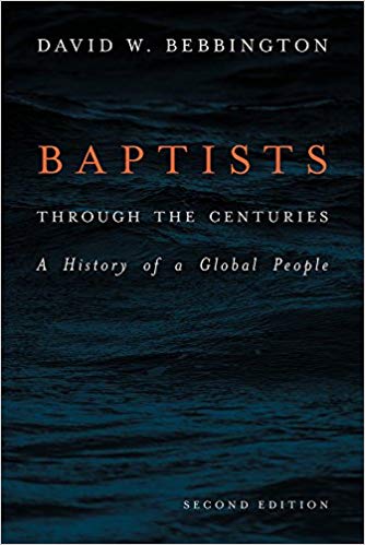 Baptists through the Centuries : A History of a Global People