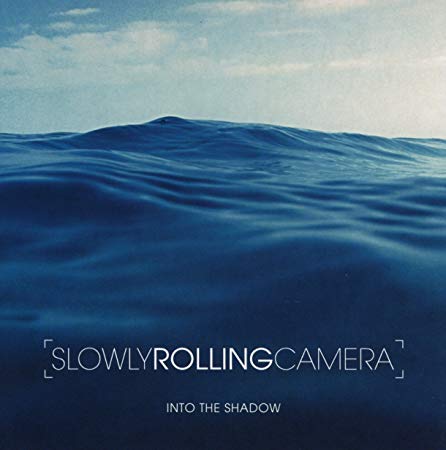 Slowly Rolling Camer - Into The Shadow - CD image 1