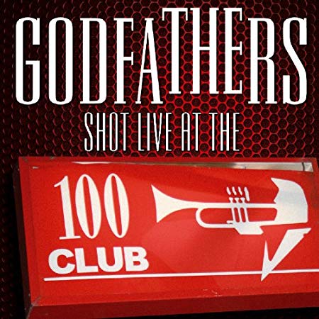 Godfathers - Shot Live At The 100 Club - CD image 1