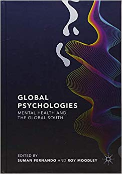 Global Psychologies : Mental Health and the Global South