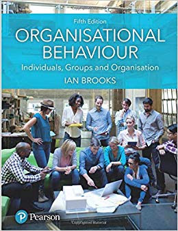 Organisational Behaviour : Individuals, Groups and Organisation