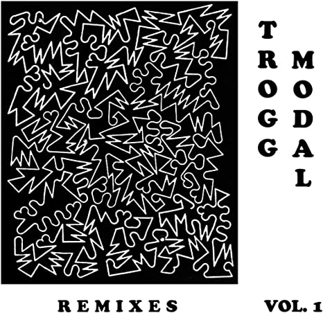 TROGG MODAL, VOL 1 (REMIXES)