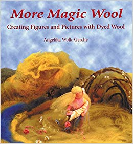 More Magic Wool : Creating Figures and Pictures with Dyed Wool