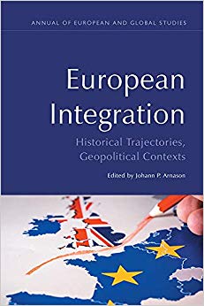 European Integration : Historical Trajectories, Geopolitical Contexts