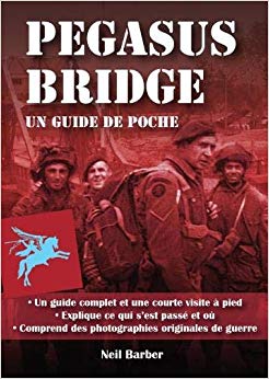 Pegasus Bridge : Un Guide De Poche