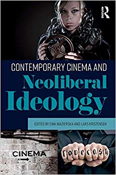 Contemporary Cinema and Neoliberal Ideology