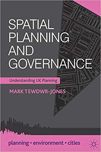 Spatial Planning and Governance : Understanding UK Planning