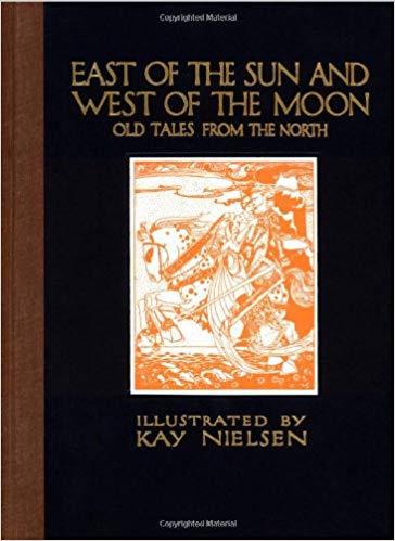 East of the Sun and West of the Moon : Old Tales from the North