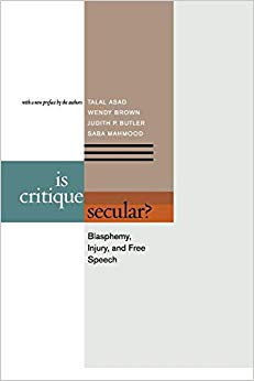 Is Critique Secular? : Blasphemy, Injury, and Free Speech