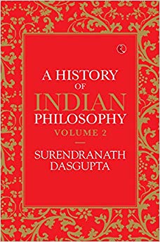 A HISTORY OF INDIAN PHILOSOPHY: VOLUME II