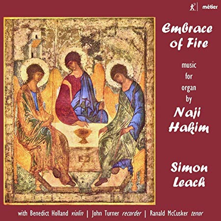 Embrace of Fire: Music for Organ By Naji Hakim