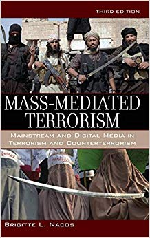 Mass-Mediated Terrorism : Mainstream and Digital Media in Terrorism and Counterterrorism