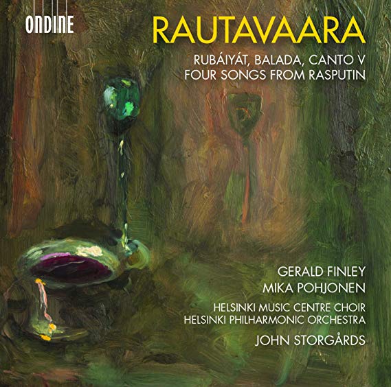 Rautavaara: Rubáiyát/Balada/Canto V/Four Songs from Rasputin