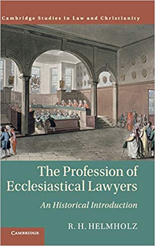 The Profession of Ecclesiastical Lawyers : An Historical Introduction