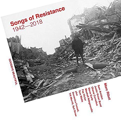 Songs Of Resistance 1942-2018