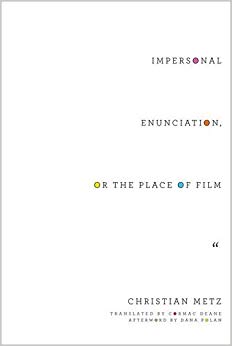 Impersonal Enunciation, or the Place of Film