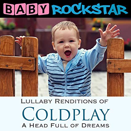 Lullaby Renditions of Coldplay a Head Full of Dreams