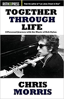 Together Through Life : A Personal Journey with the Music of Bob Dylan