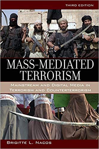 Mass-Mediated Terrorism : Mainstream and Digital Media in Terrorism and Counterterrorism