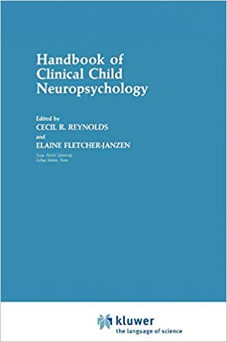 Handbook of Clinical Child Neuropsychology