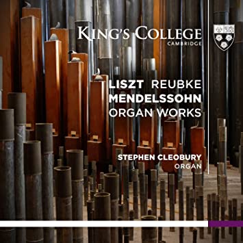 Liszt, Ruebke, Mendelssohn: Organ Works