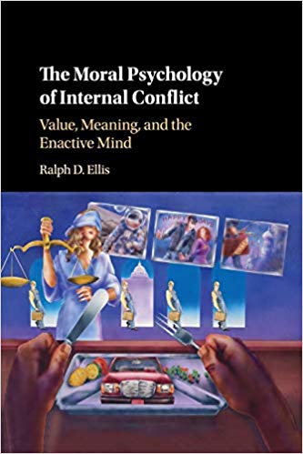 The Moral Psychology of Internal Conflict : Value, Meaning, and the Enactive Mind