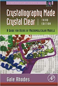 Crystallography Made Crystal Clear : A Guide for Users of Macromolecular Models