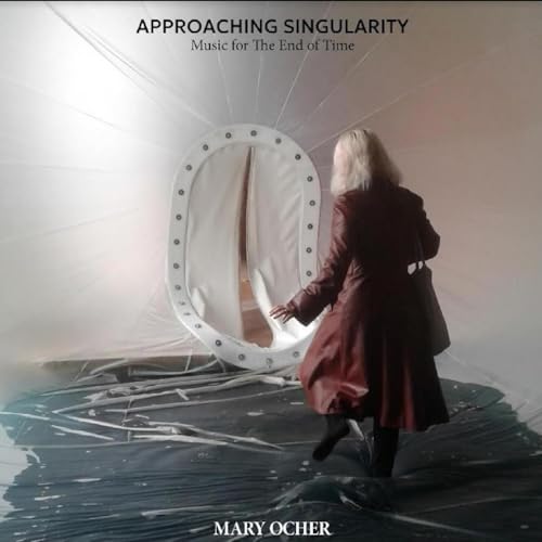 Approaching Singularity: Music for The End of Time