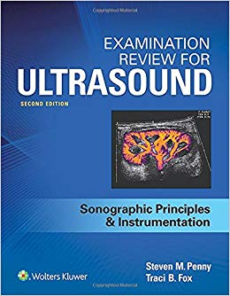 Examination Review for Ultrasound: SPI : Sonographic Principles & Instrumentation