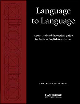 Language to Language : A Practical and Theoretical Guide for Italian/English Translators