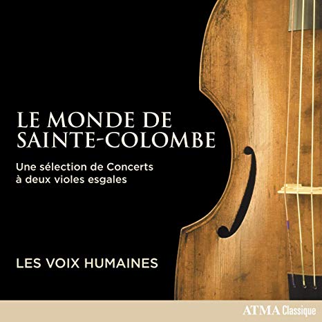 Les Voix Humaines: Le Monde De Sainte-Colombe