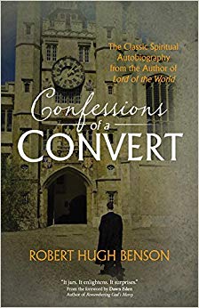 Confessions of a Convert : The Classic Spiritual Autobiography from the Author of 