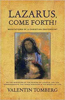 Lazarus, Come Forth! : Meditations of a Christian Esotericist