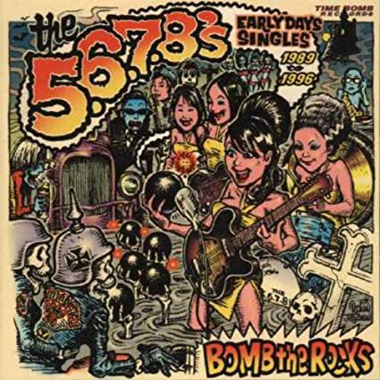 5.6.7.8's - Bomb The Rocks (Early Days Singles 1989 To 1996) - CD