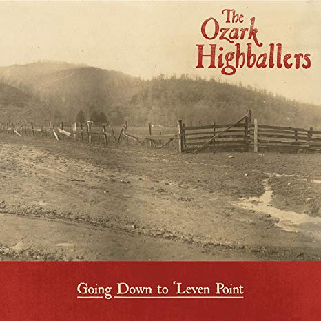 Ozark Highballers - Going Down to Levan Point - CD image 1