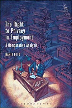 The Right to Privacy in Employment : A Comparative Analysis