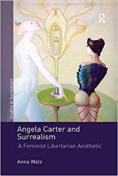 Angela Carter and Surrealism : 'A Feminist Libertarian Aesthetic'